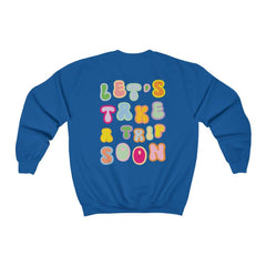 Sweatshirt - Let's Take A Trip Soon Crewneck - 4 DOTS