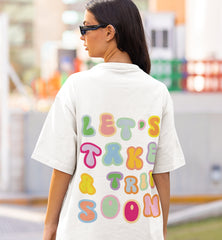 T-Shirt - Let's Take A Trip Soon Graphic Tee (Front & Back) - 4 DOTS